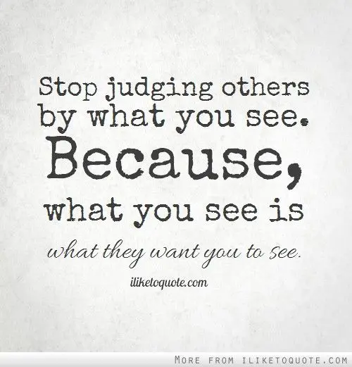I want to stop judging