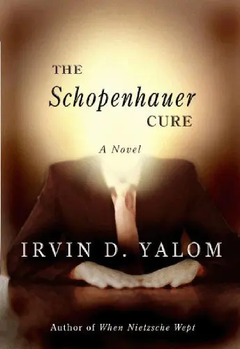 Irvin Yalom &#8220;Schopenhauer as a Medicine&#8221;