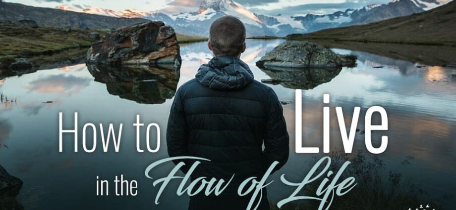 &#8220;Learn to live in the flow&#8221;