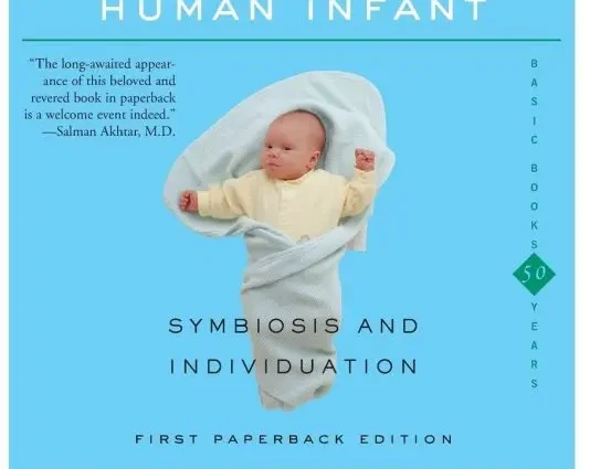 M. Mahler, F. Pine, A. Bergman &#8220;Psychological birth of a human baby&#8221;