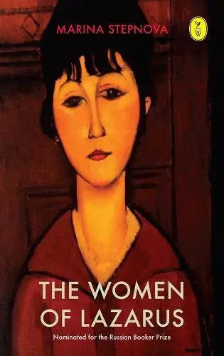 Marina Stepnova &#8220;Women of Lazarus&#8221;