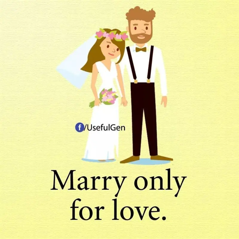 Marry? Only for love!