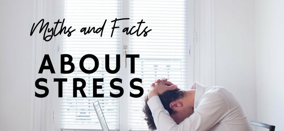 Myths and truths about stress