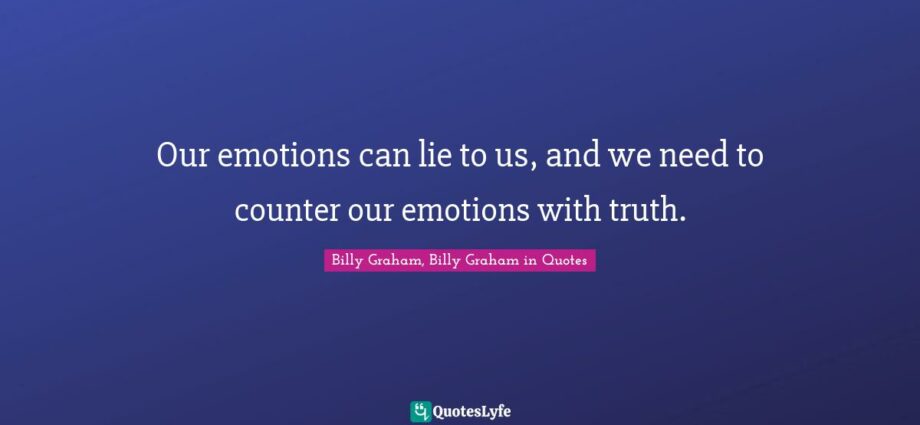 Our emotions lie to us