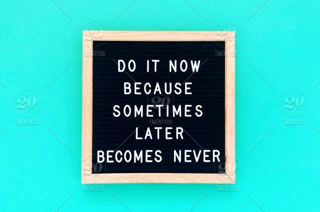 Procrastination: do it now or never