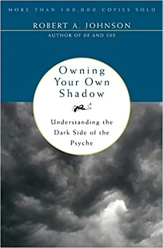R. Johnson “How to master your shadow. Deep aspects of the dark side of the psyche&#8221;