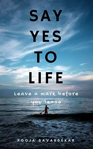 Say yes to life