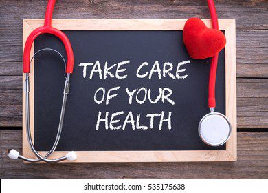 Take care of your health