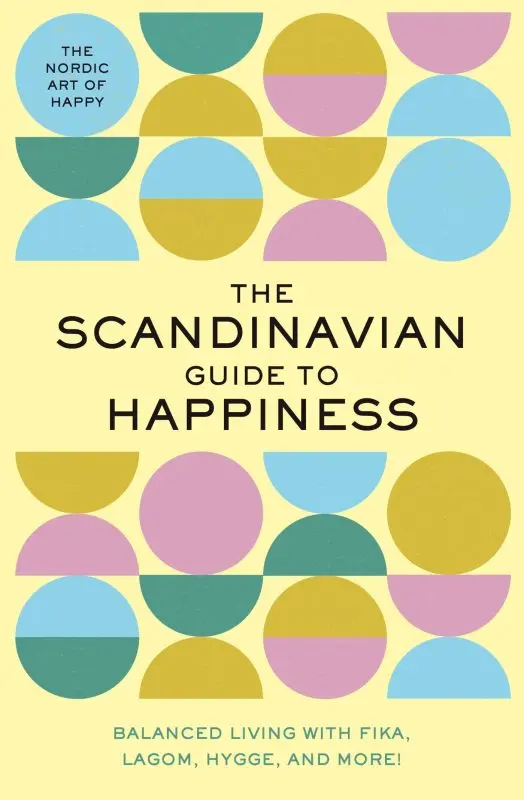 The Secrets of Nordic Happiness: Lagom, Gluggavedur and Everything