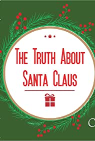 The truth about Santa Claus