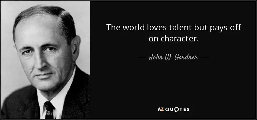 &#8220;The world loves talent, but pays for character&#8221;