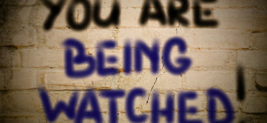 We are being watched: why do we care?