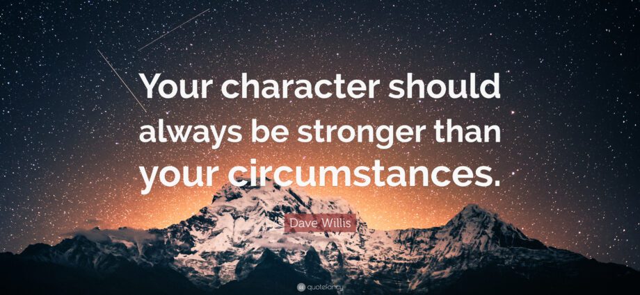 We can be stronger than circumstances