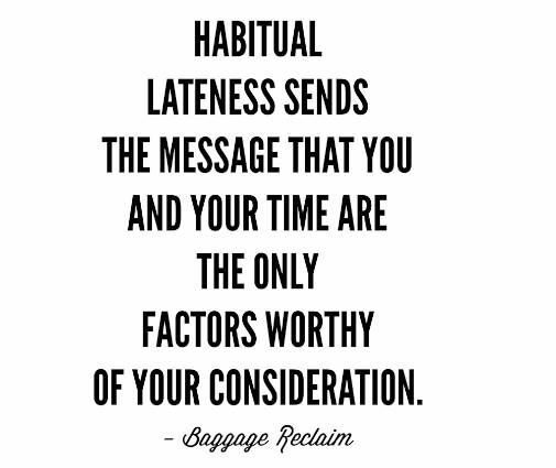 What messages are hidden by our lateness?