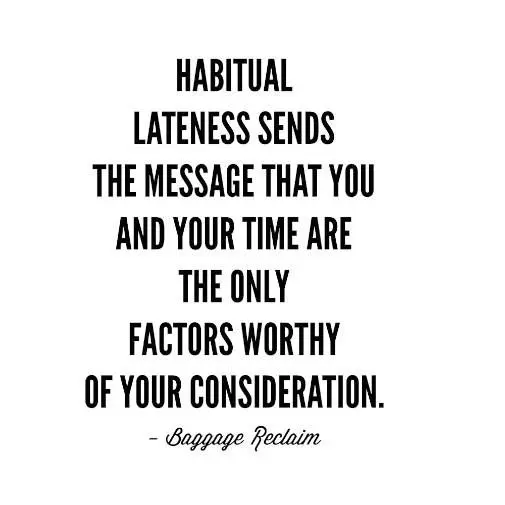 What messages are hidden by our lateness?