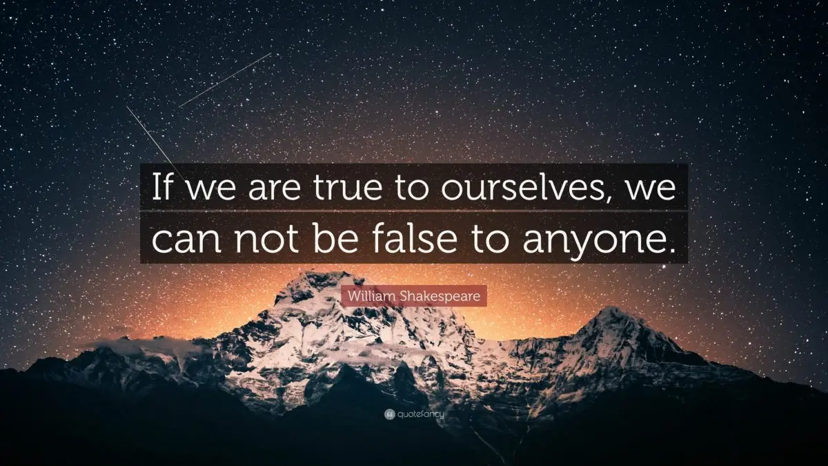 When we are true to ourselves