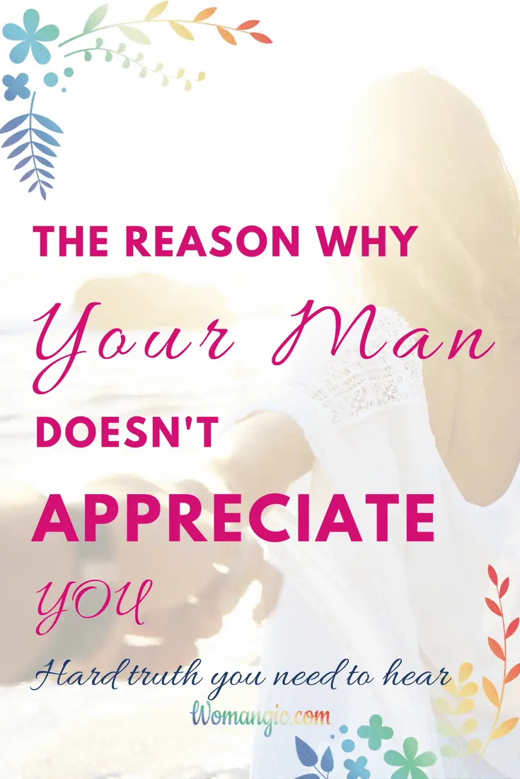 Why do men not appreciate increased care and kindness?