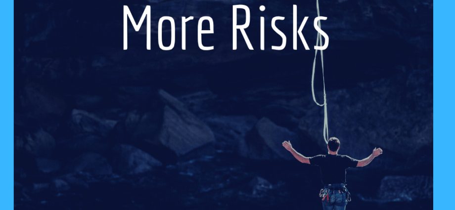 Why do we take risks