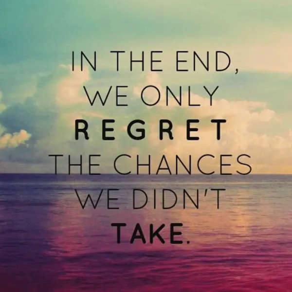 Why should we regret something?