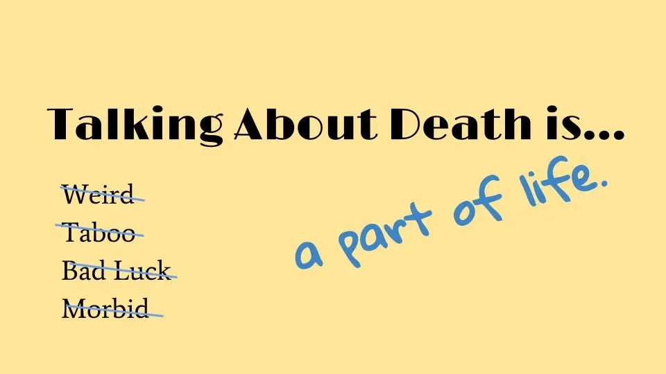 Why talk about death