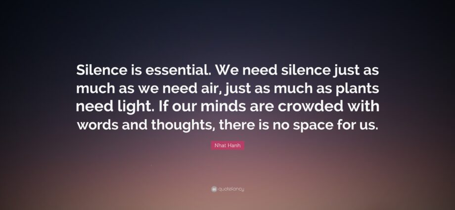 Why we need silence