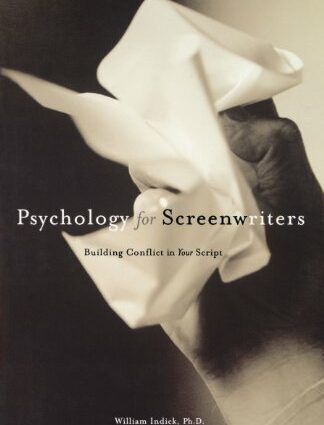 William Indick, Psychology for Screenwriters. Constructing a Conflict in a Plot&#8221;