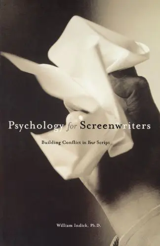 William Indick, Psychology for Screenwriters. Constructing a Conflict in a Plot&#8221;