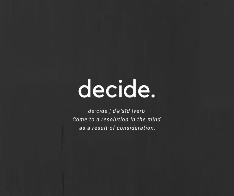 Decide to change and take a step towards your dream