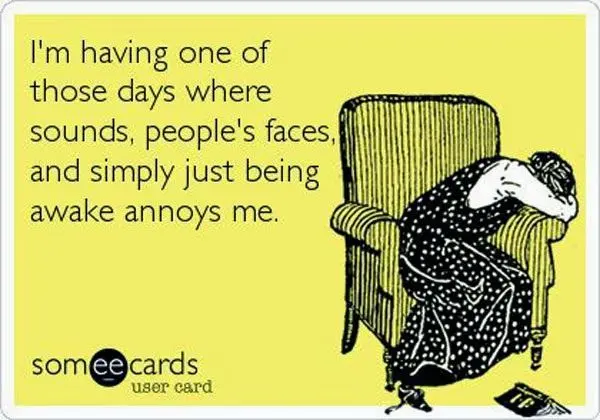 Is everything annoying? Might be time for a thyroid check.