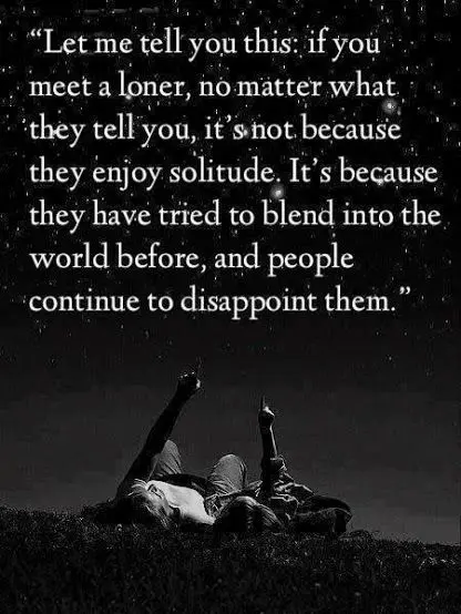 Loners are not alone