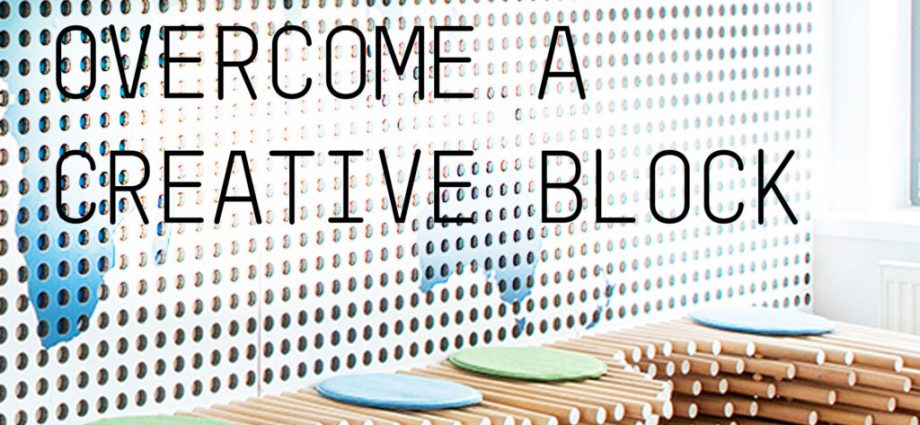 15 effective ways to overcome a creative block