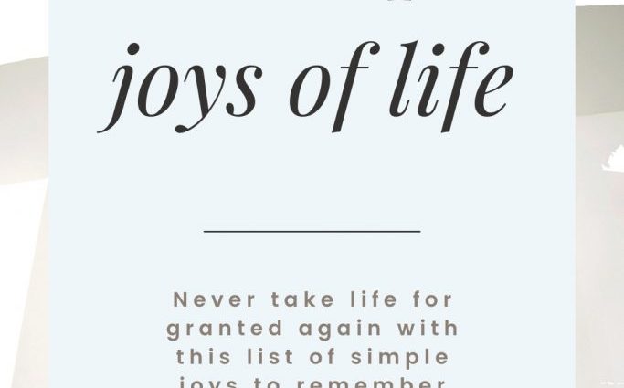 15 important and most importantly simple and pleasant joys of life