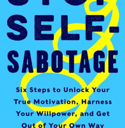 6 methods to eliminate internal self-sabotage