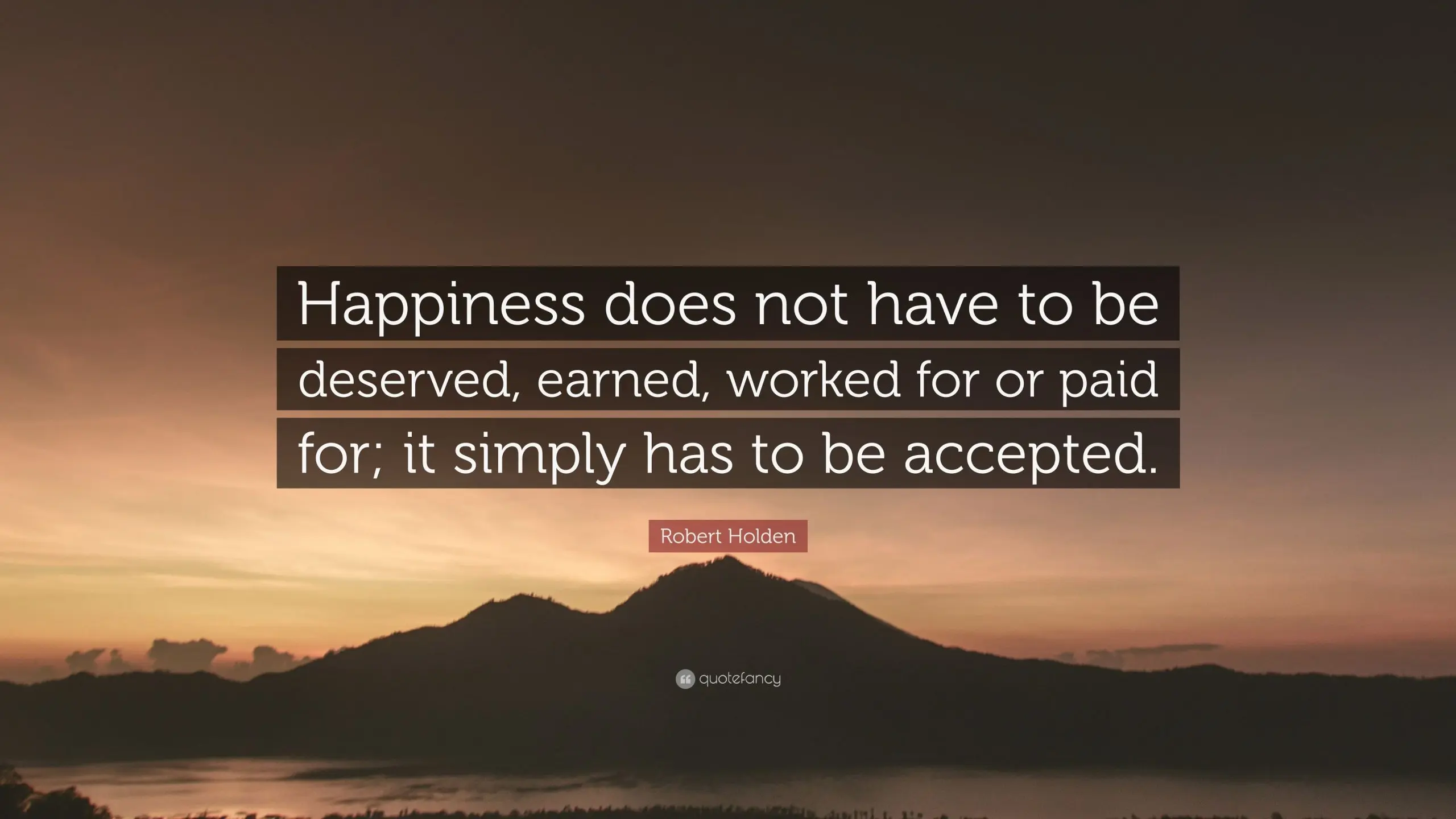 Does happiness have to be earned?