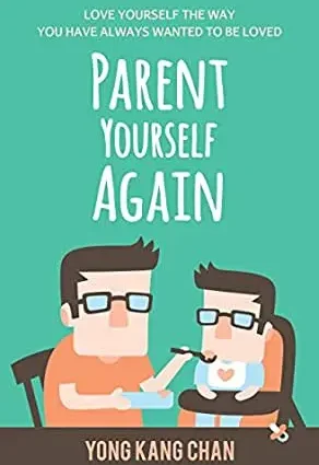 How to be a loving parent to yourself