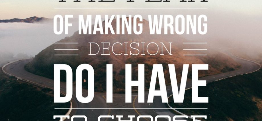    How to get rid of decidophobia — fear of making decisions