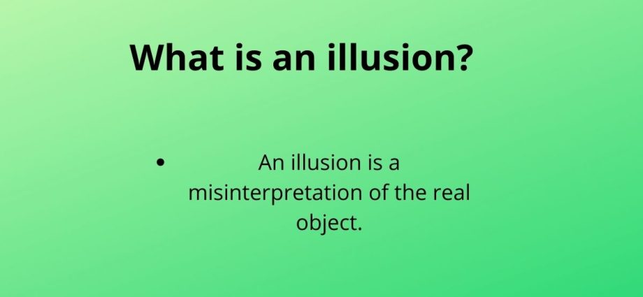 Illusion: what is it in simple words, types, examples, causes