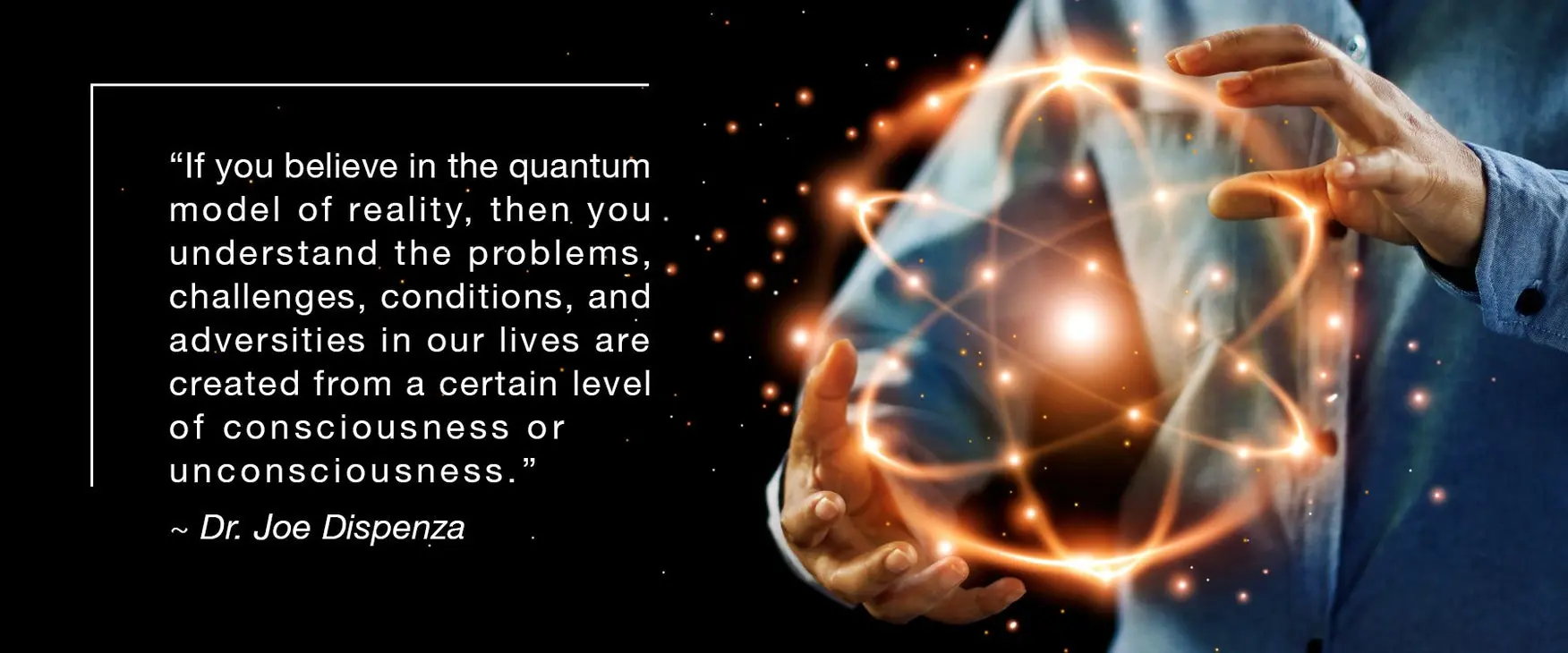 Joe Dispenza: «Change Your Brain, Change Reality!»