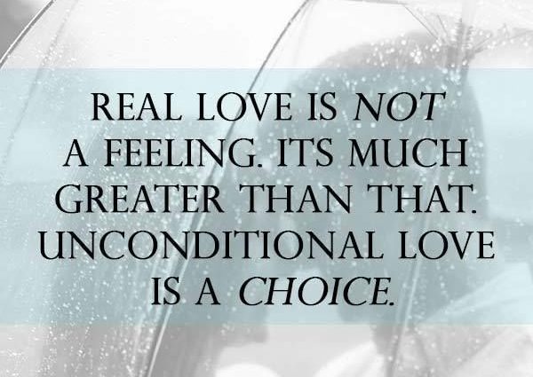 Love is not a feeling, but a choice, and here’s why