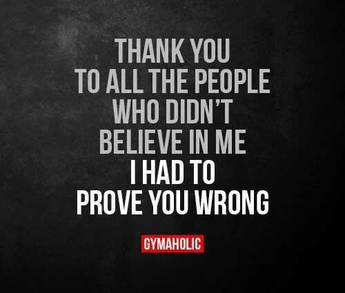 Say thank you to everyone who doesn’t believe in you