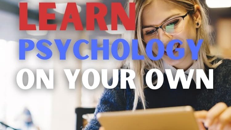 The study of human psychology: where to start and how to learn this science on your own?