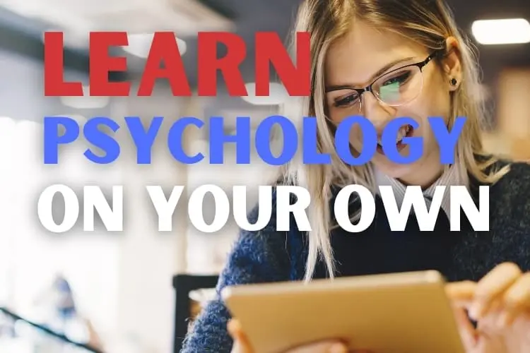 The study of human psychology: where to start and how to learn this science on your own?