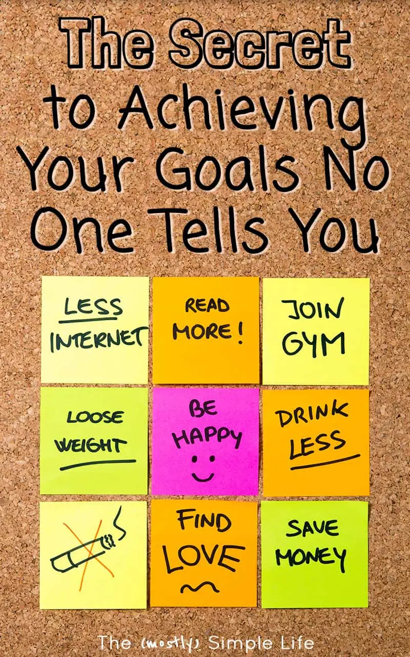 Two secrets to achieving goals