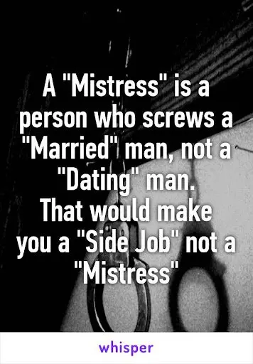 Why do women choose the role of mistress?