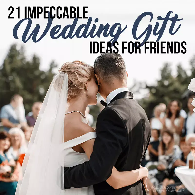 25+ gift ideas for friends for the wedding year