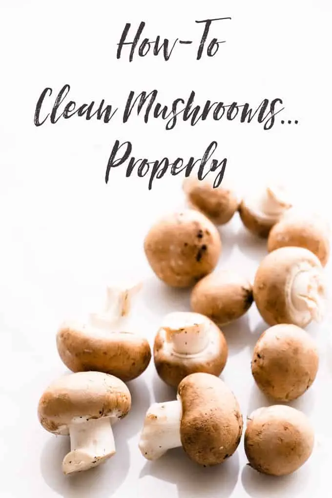 How to clean mushrooms properly