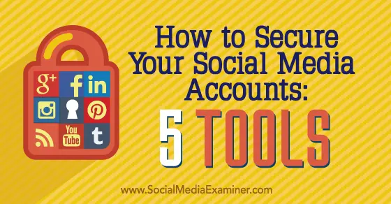 How to protect social media accounts