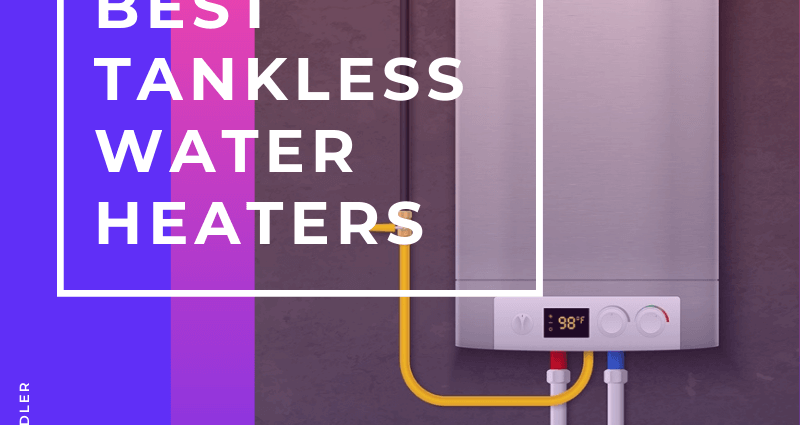 The best instantaneous water heaters 2022