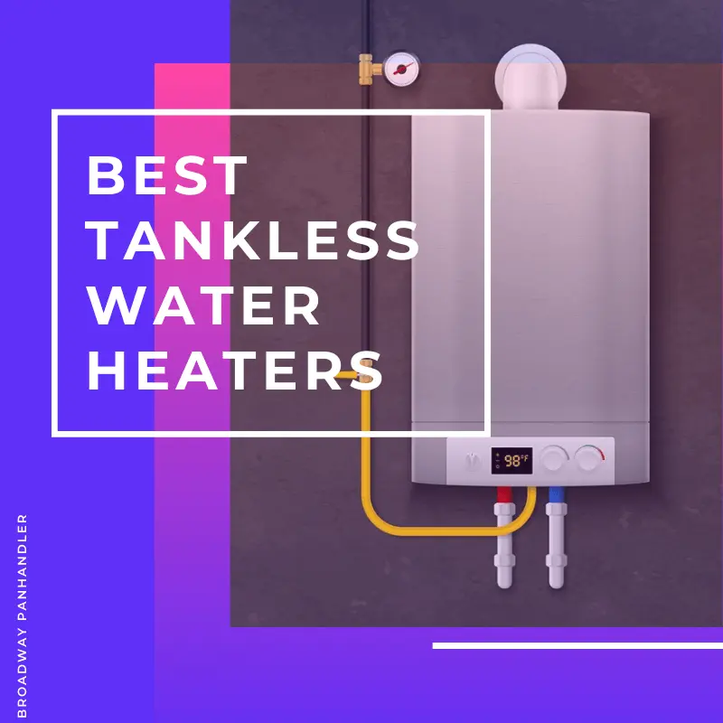 The best instantaneous water heaters 2022