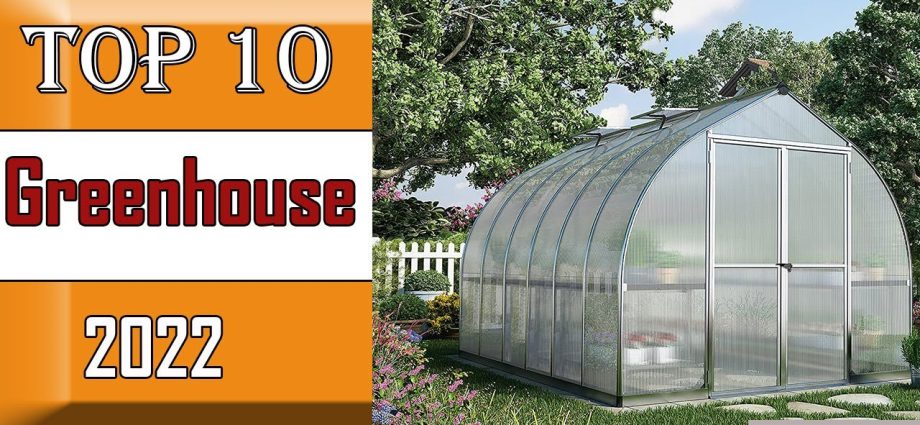 Ama-greenhouses amahle kakhulu we-polycarbonate ngo-2022